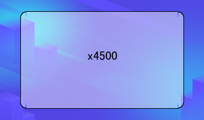 x4500
