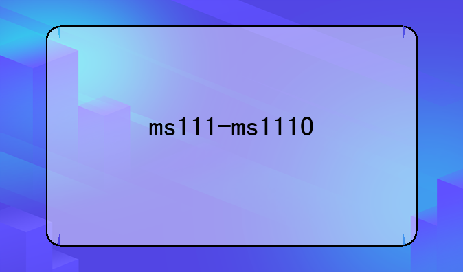 ms111-ms1110