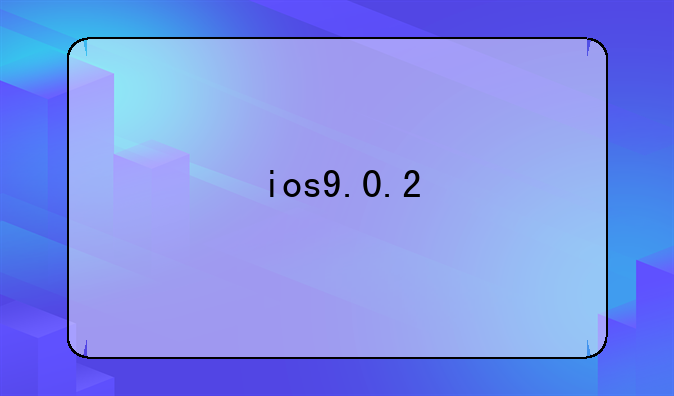 ios9.0.2